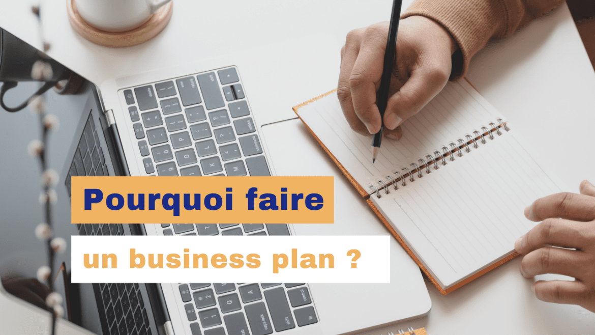 pourquoi faire un business plan